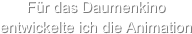 Für das Daumenkino 
entwickelte ich die Animation